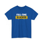 Blue t-shirt with 'Full-Time Slacker' text on a white background