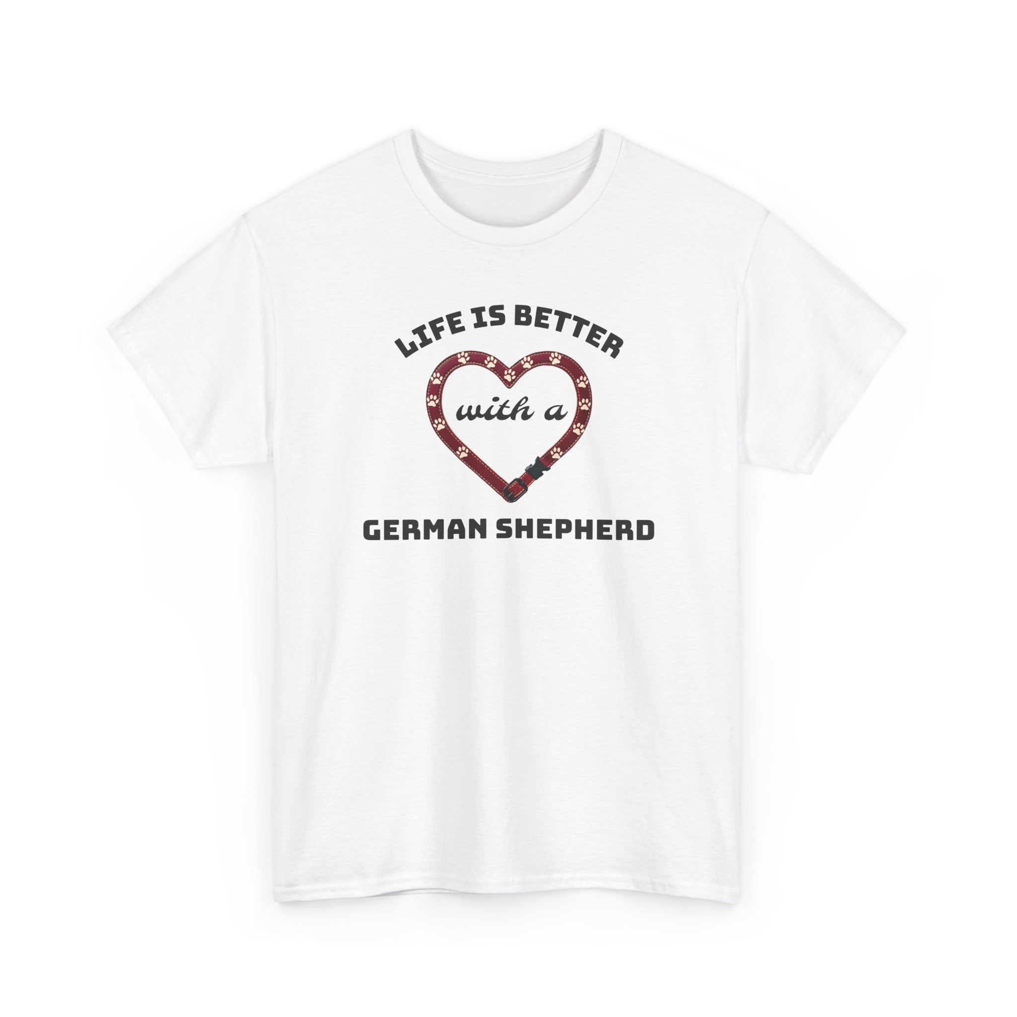 Life Is Better With a German Shepherd T‑Shirt