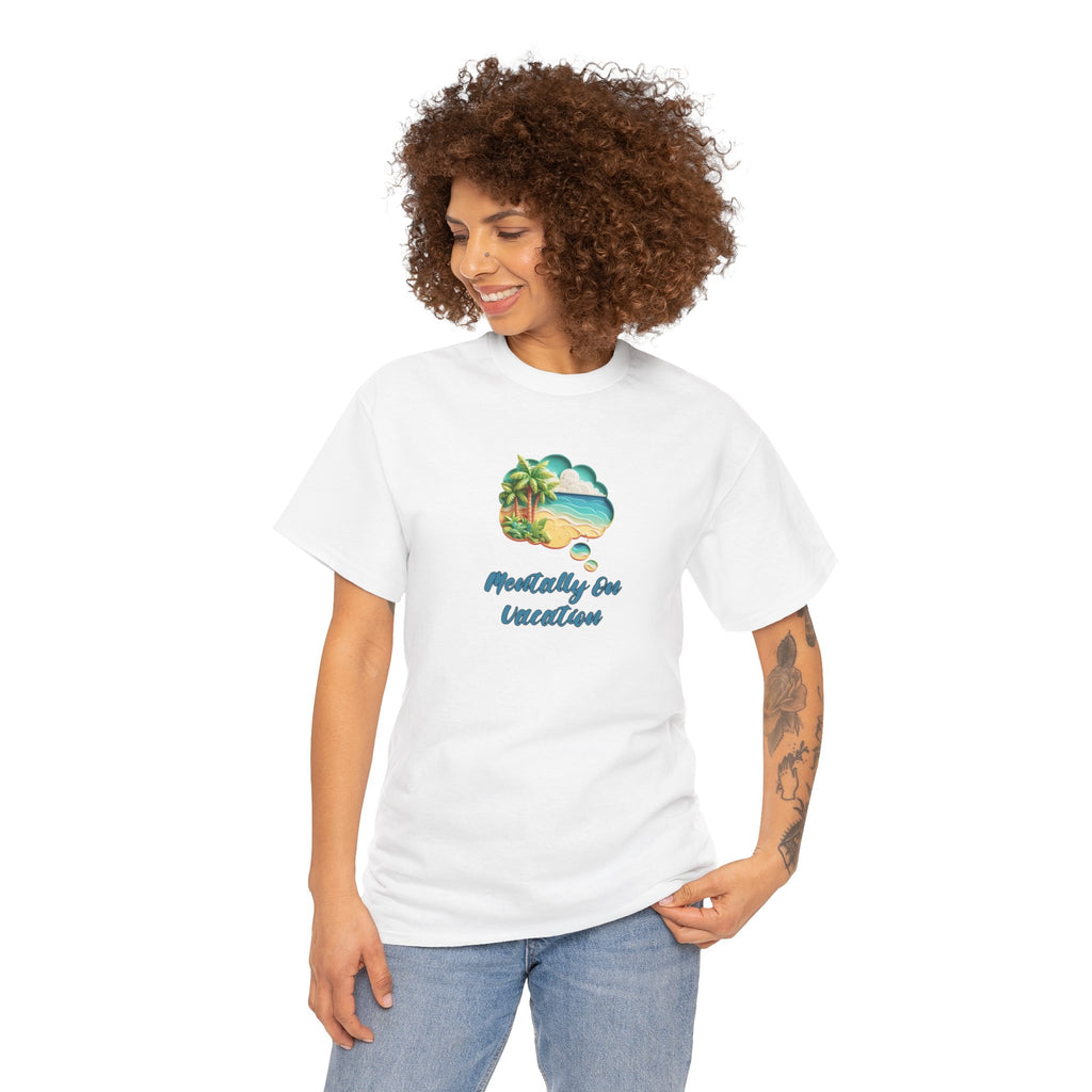 T-Shirt Vacation Vibes — "Mentally On Vacation" Beach Graphic Tee