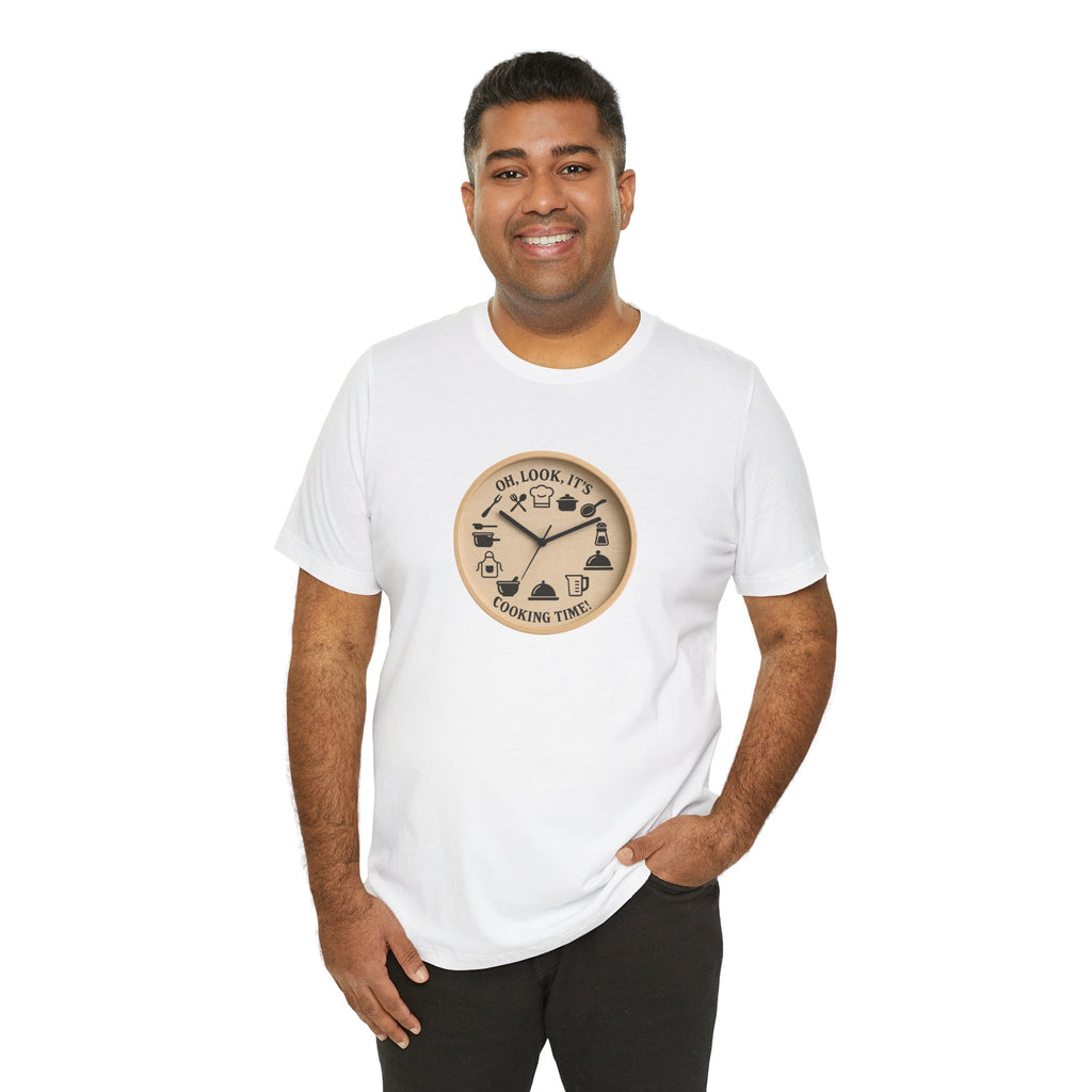 Cooking Time T-Shirt — "Oh, Look, It's Cooking Time" Graphic Tee