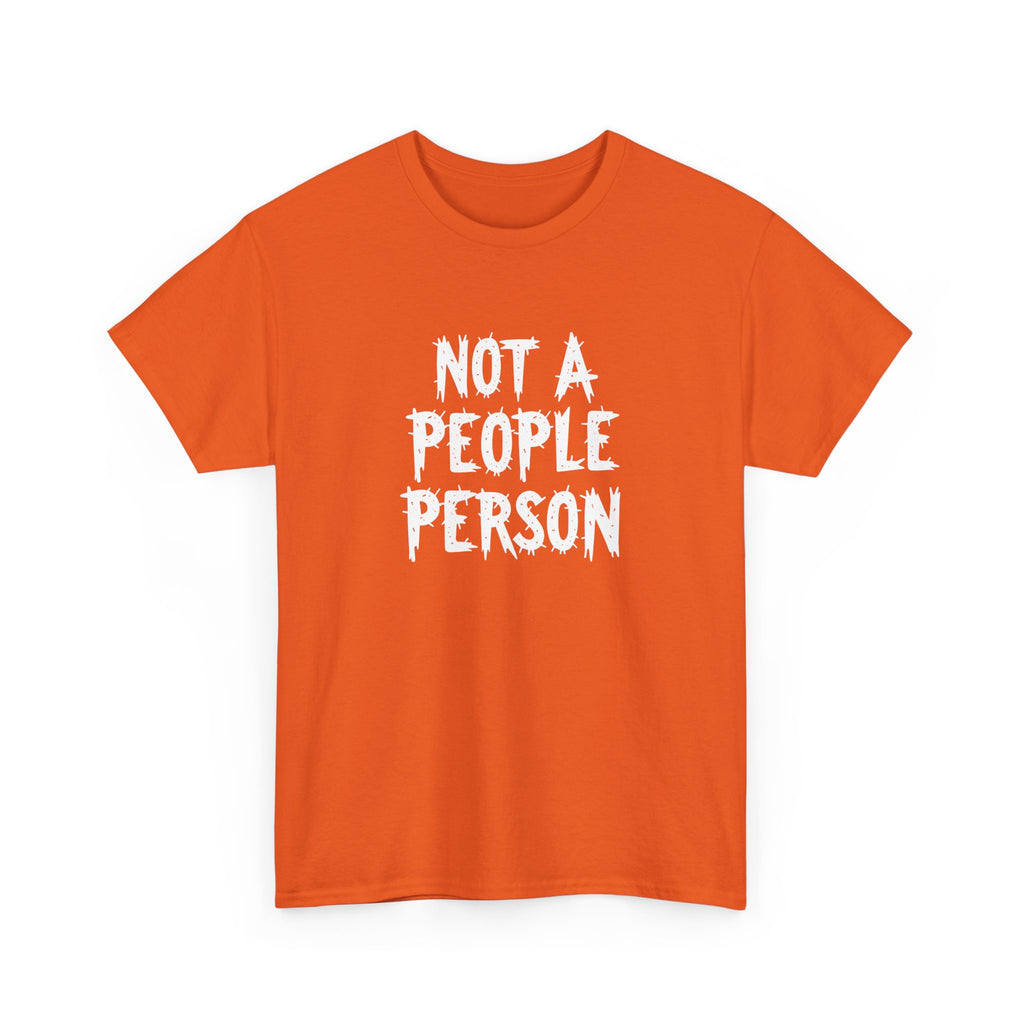 T-Shirt — "Not A People Person" Graphic Tee for Introverts & Anti‑Social Humor