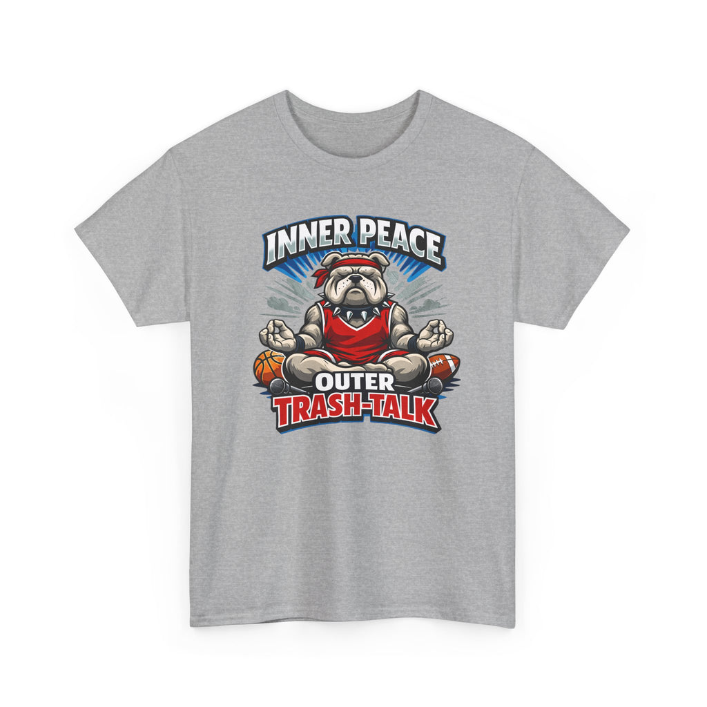 Funny Sports T-Shirt — "Inner Peace, Outer Trash-Talk" Bulldog Meditation Tee
