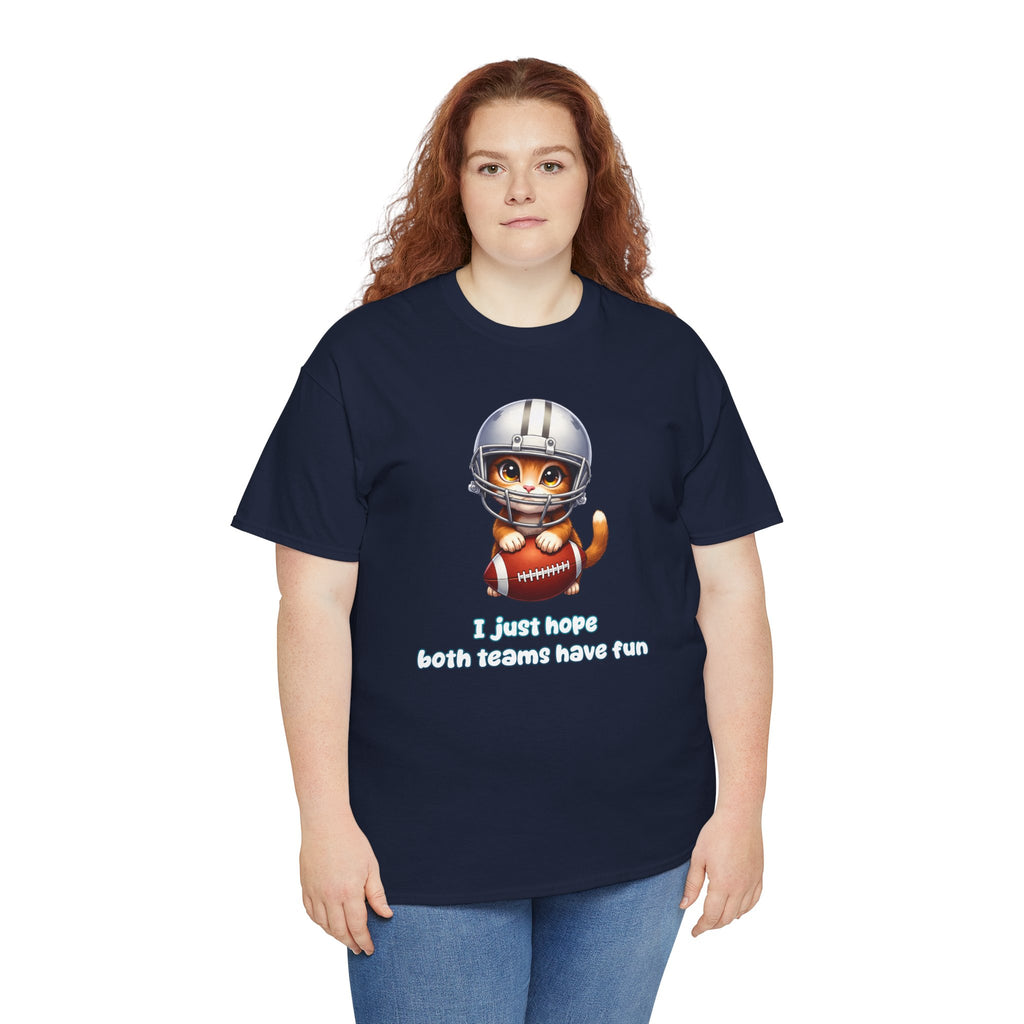 Cute Cat Football T-Shirt — "I just hope both teams have fun"