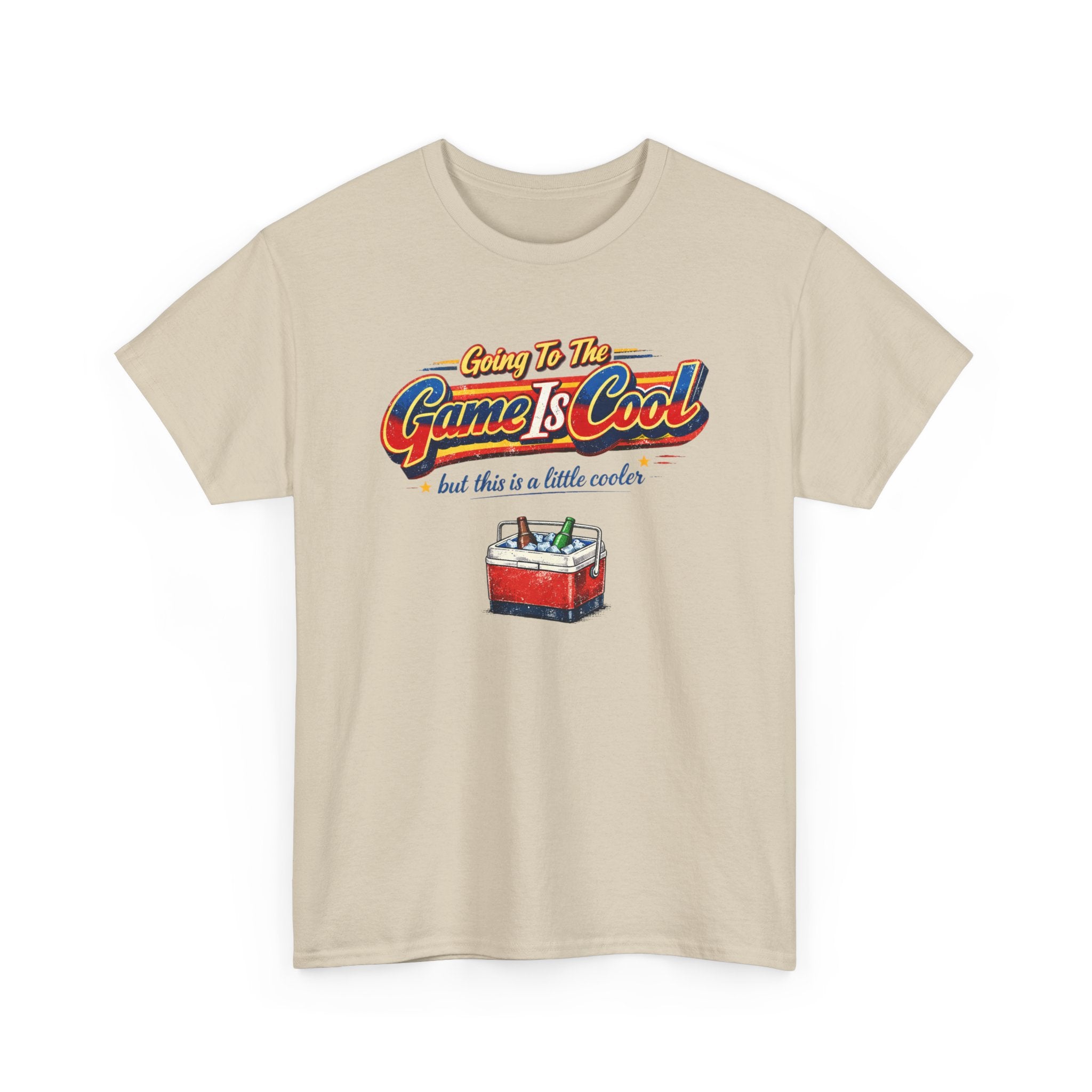 Beige t-shirt with funny text 'going to the game is cool but this is a little cooler' with a small cooler graphic