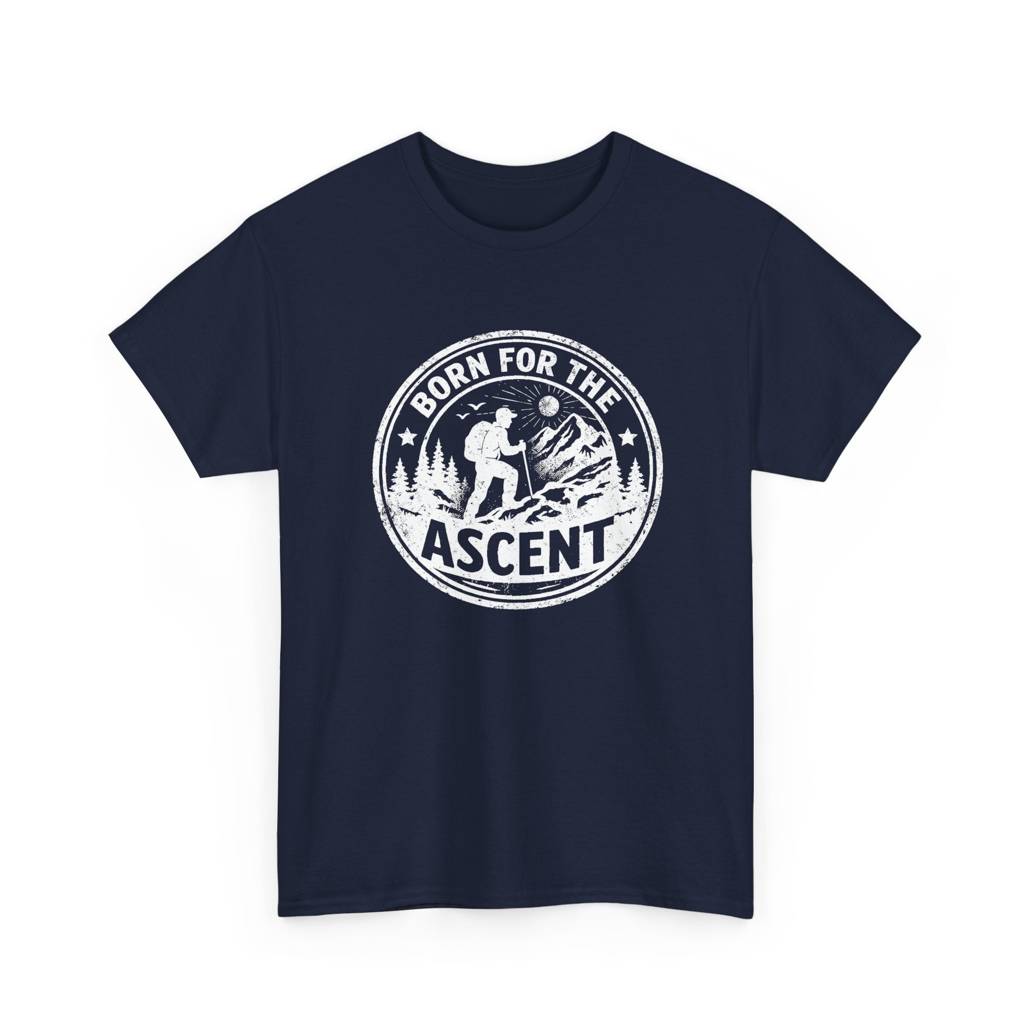 Born for the Ascent Hiking T-Shirt — Outdoor Mountain Climber Tee