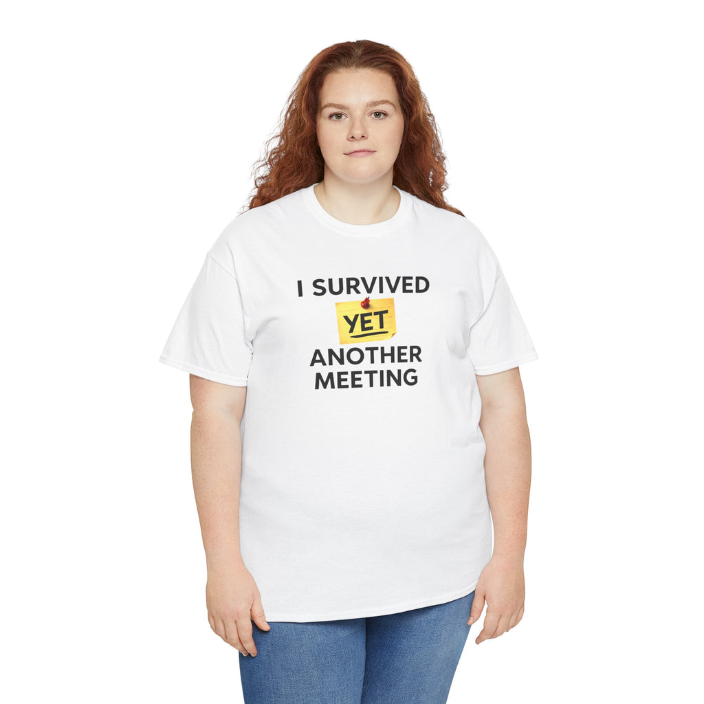 Funny 'I Survived Yet Another Meeting' T-Shirt