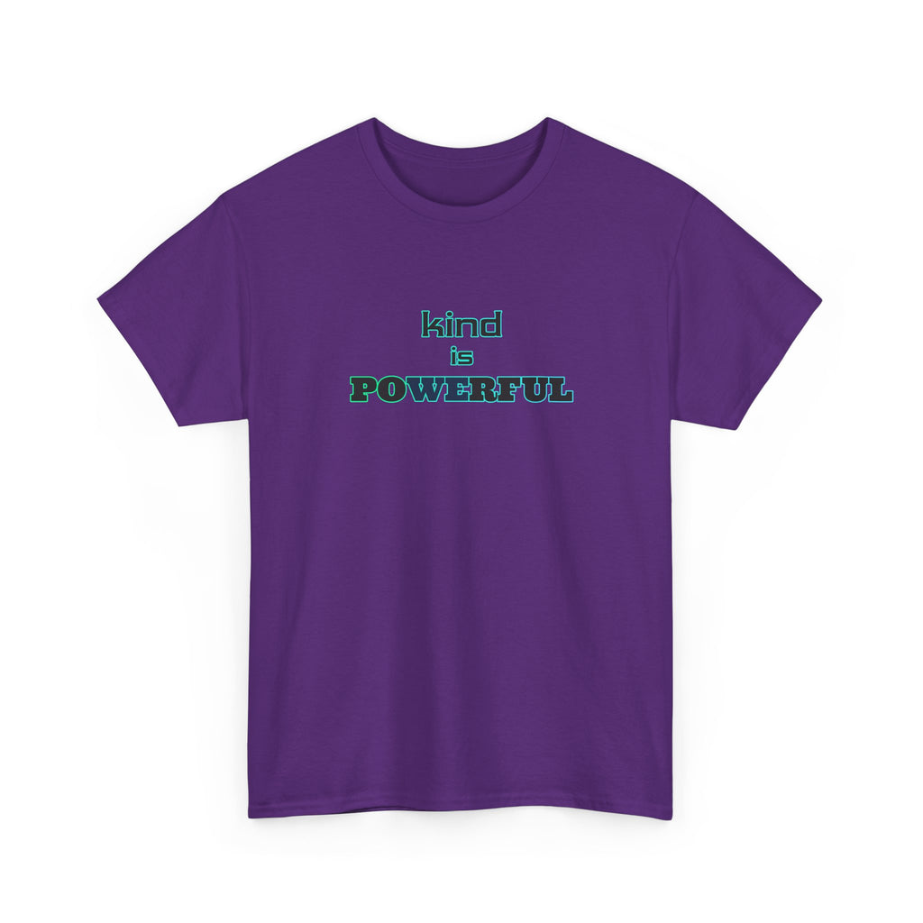 Kind Is Powerful T-Shirt — Inspirational Minimalist Tee
