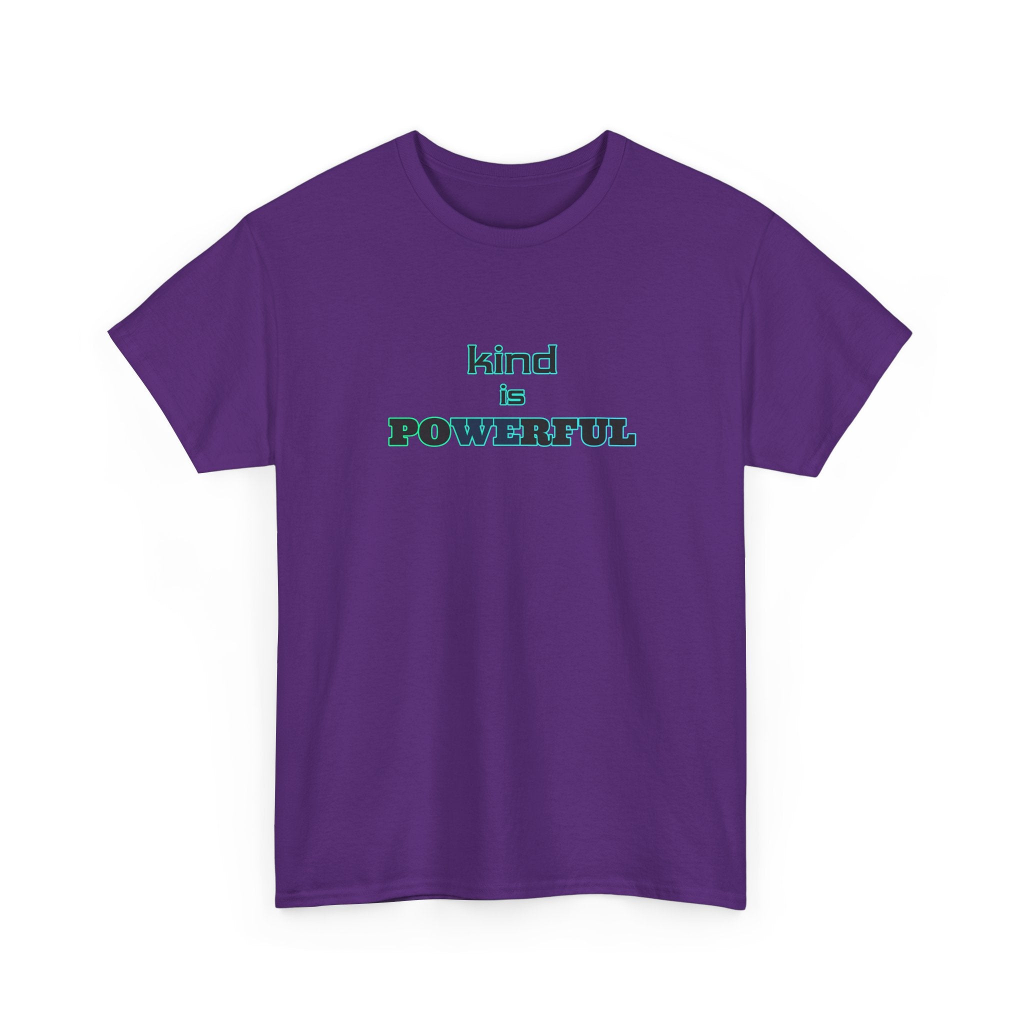 Kind Is Powerful T-Shirt — Inspirational Minimalist Tee