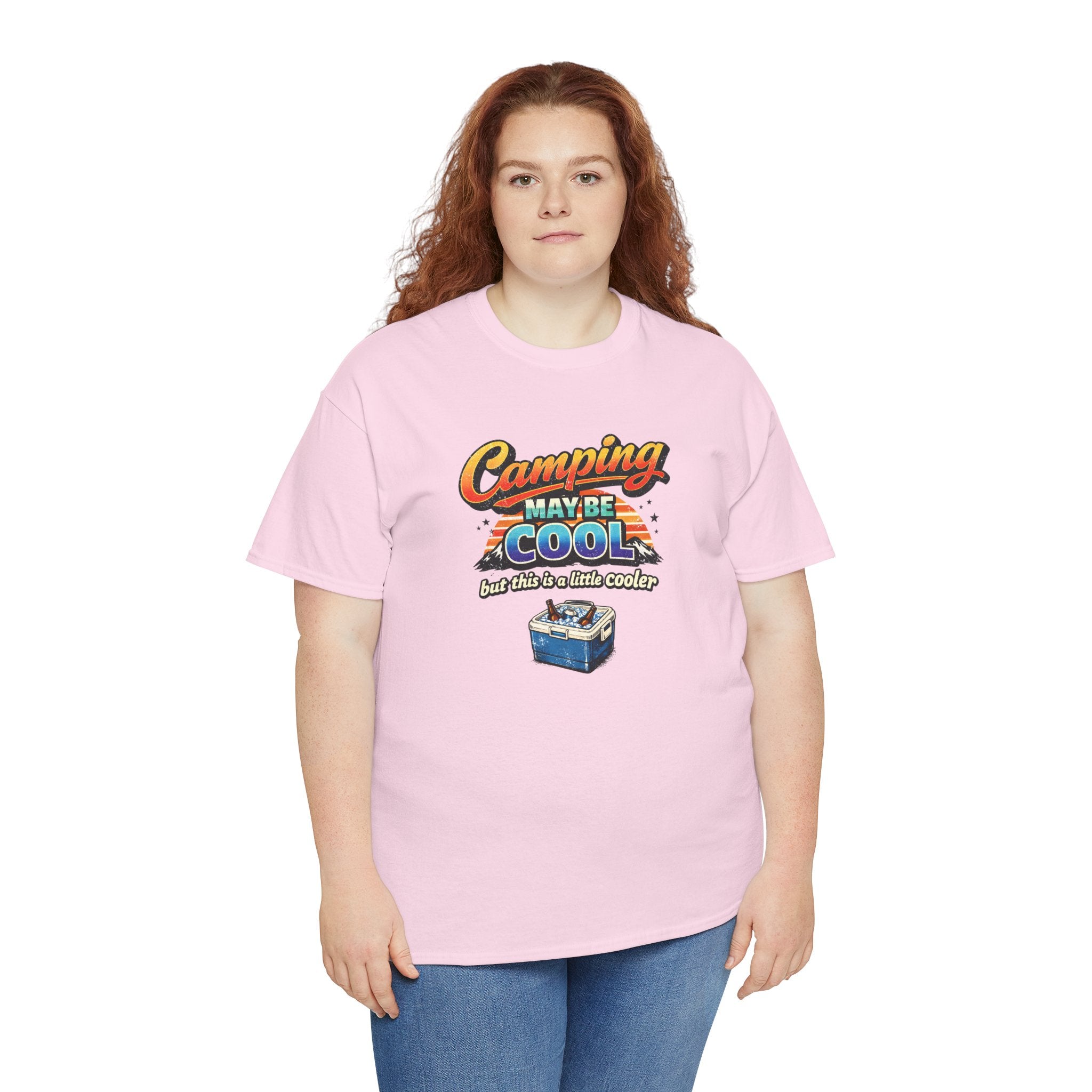 Camping May Be Cool But This Is A Little Cooler Funny T-Shirt for Campers