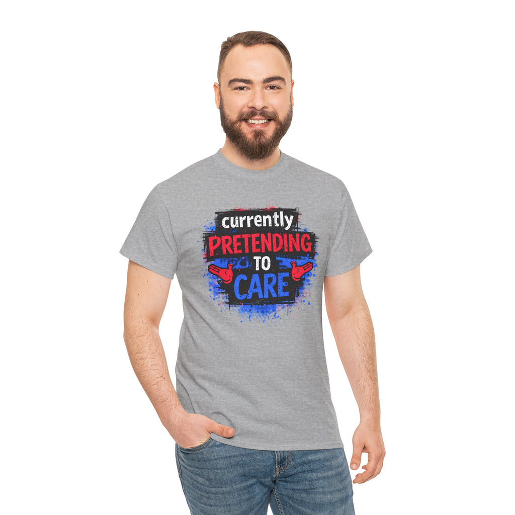 Currently Pretending to Care Funny Sarcastic T-Shirt
