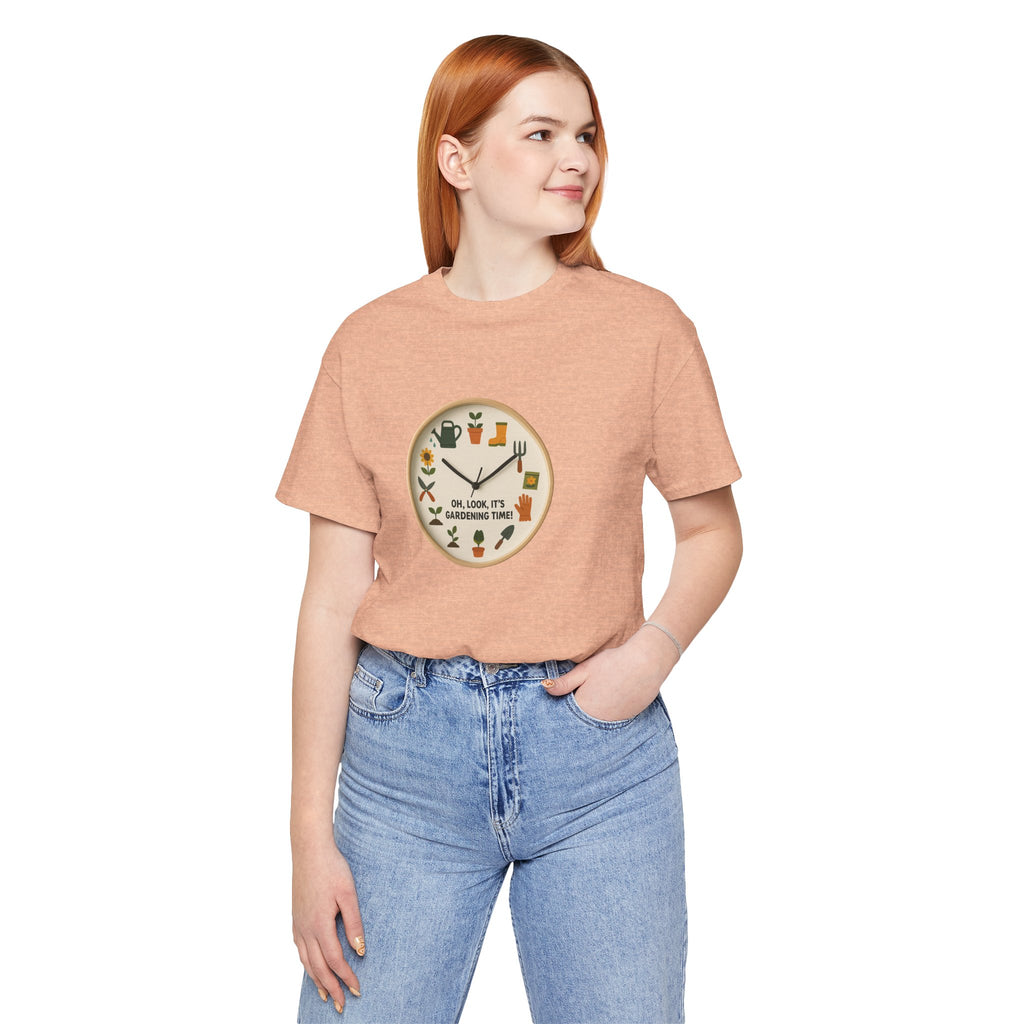 Gardening Tee — "Oh, Look, It's Gardening Time" Graphic Shirt