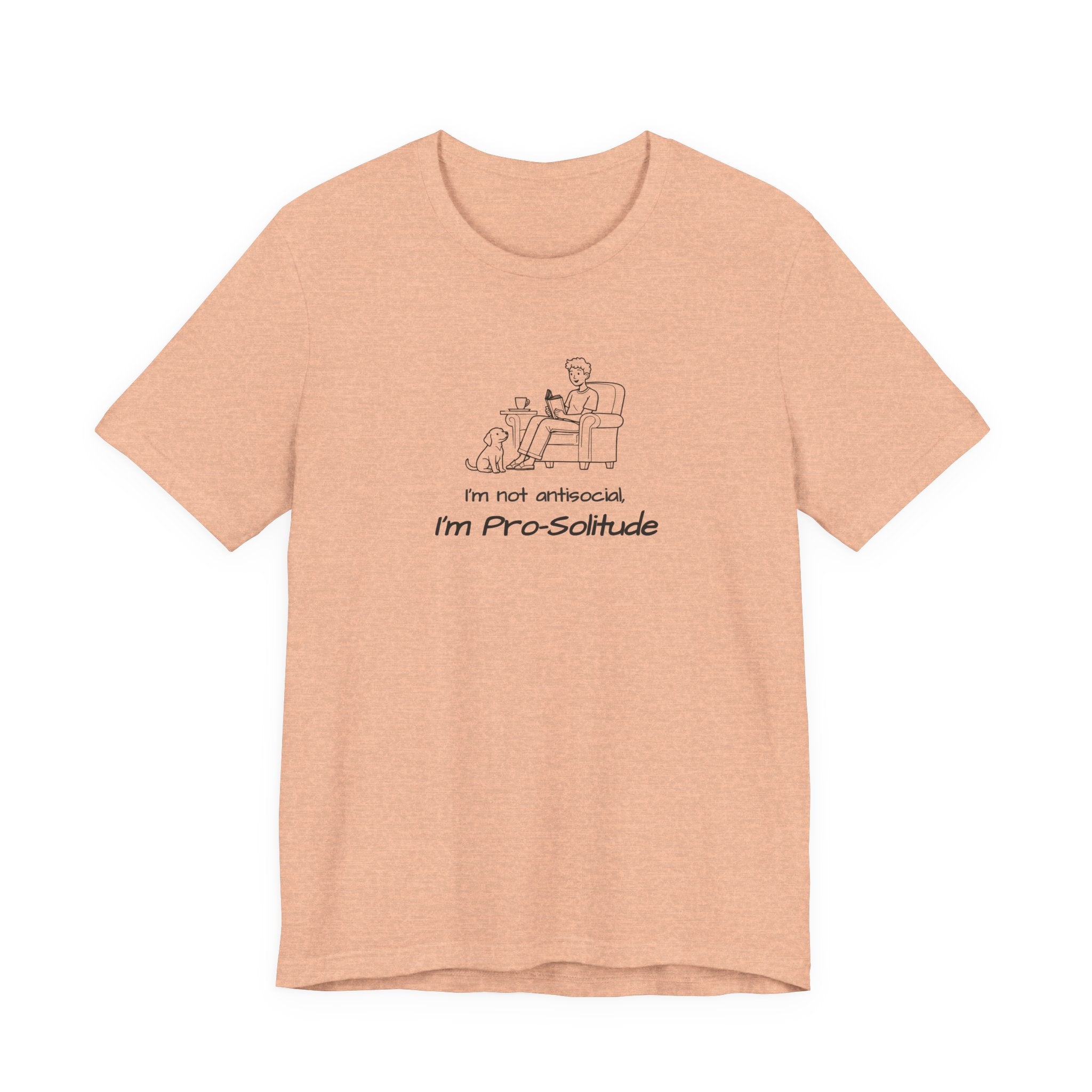 T Shirt — "I'm not antisocial, I'm Pro‑Solitude" Homebody Introvert Graphic Tee