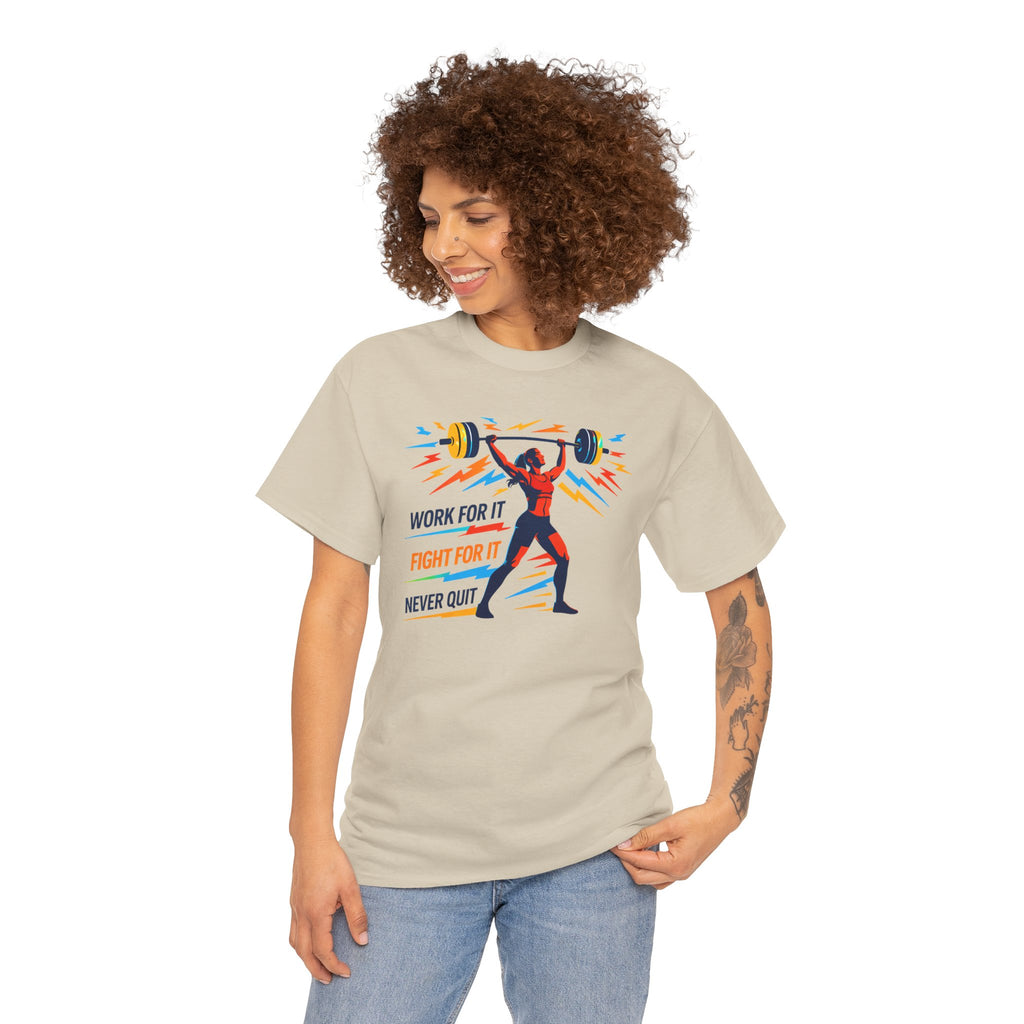 Weightlifting Motivation Tee — “Work For It, Fight For It, Never Quit” Women's Gym Shirt