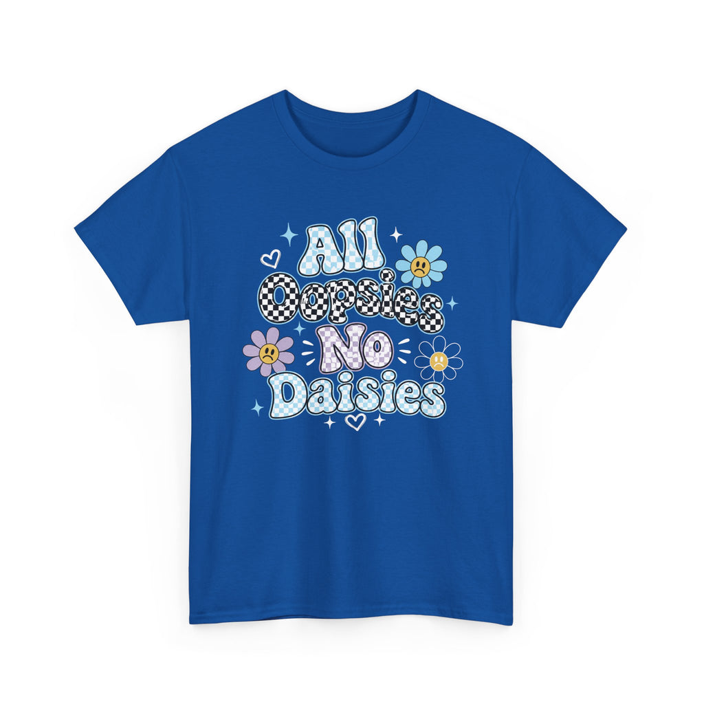 All Oopsies No Daisies T-Shirt — Cute Retro Floral Graphic Tee