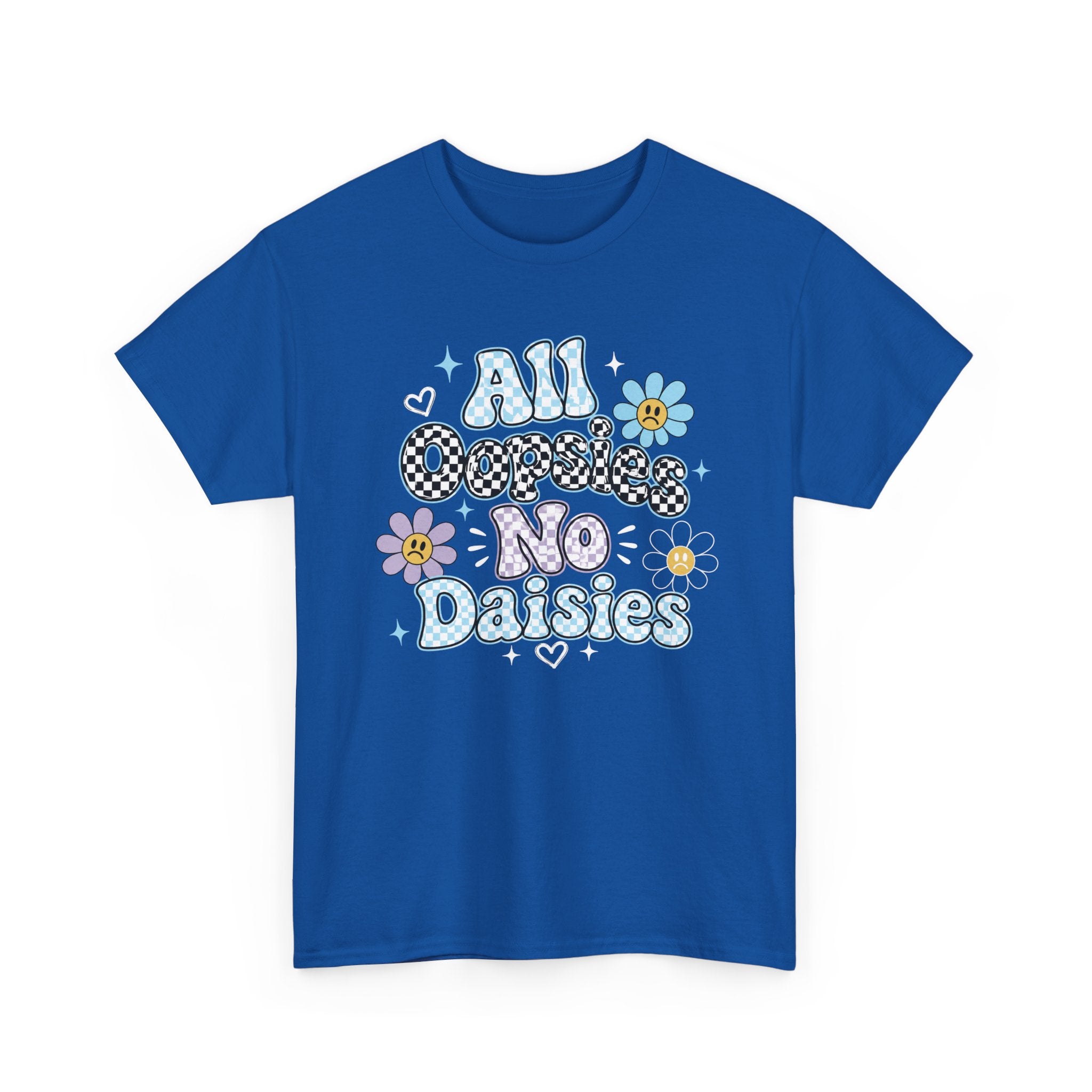 All Oopsies No Daisies T-Shirt — Cute Retro Floral Graphic Tee