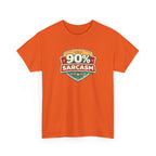 90% Sarcasm T-Shirt — Funny Retro Badge Graphic Tee for Sarcastic Humor
