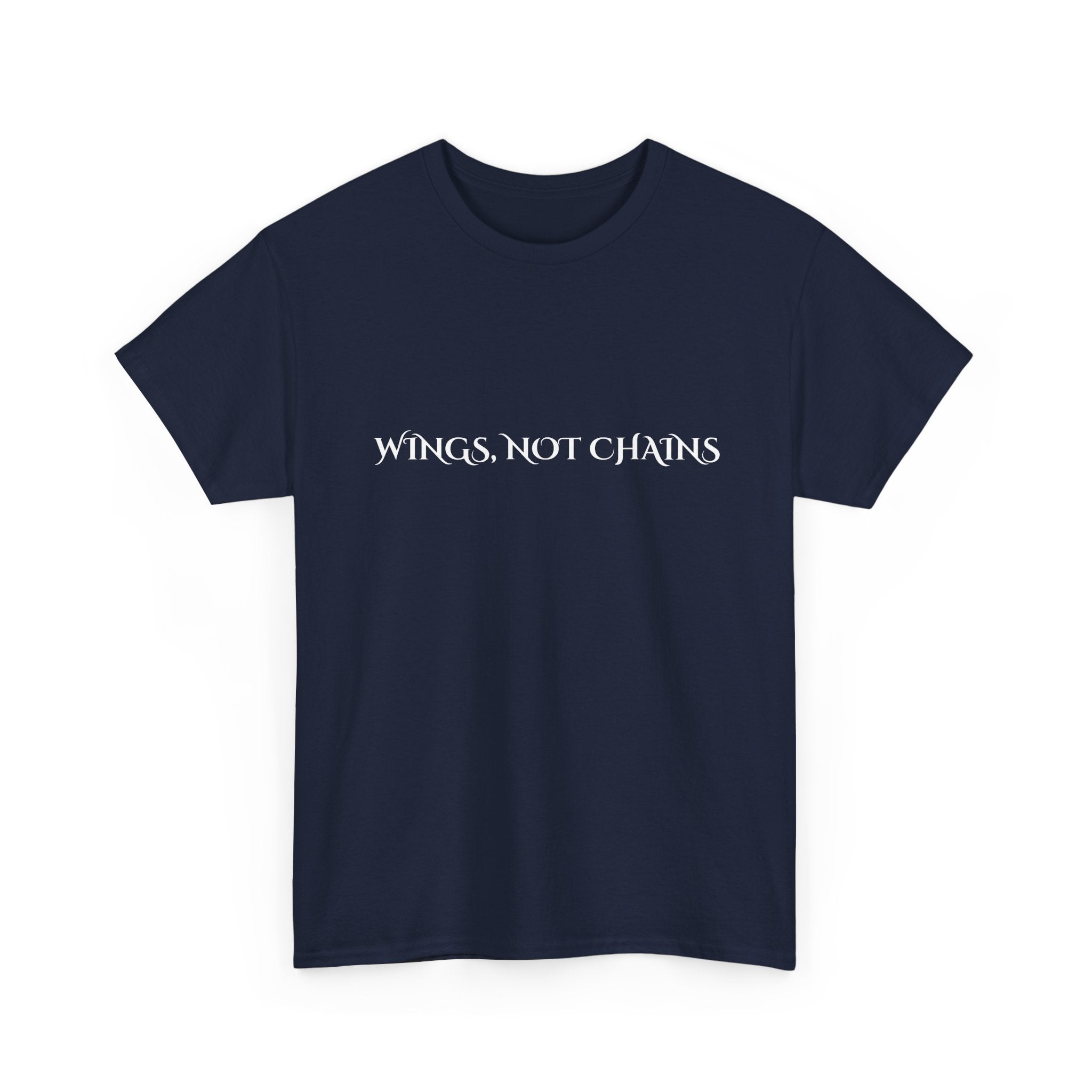 Wings Not Chains Wing T‑Shirt — Angel Wings Graphic Tee