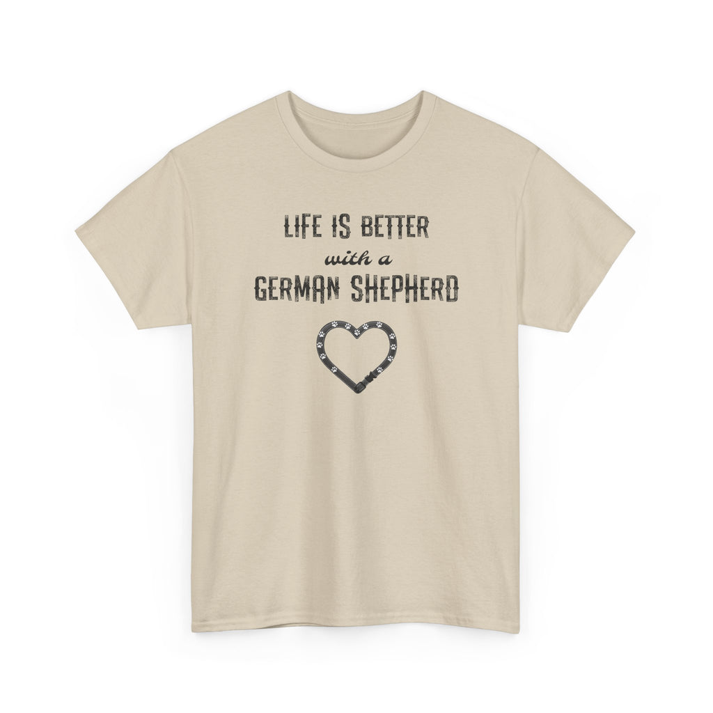 Life Is Better With a German Shepherd T-Shirt — Dog Lover Tee