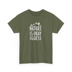 Nature Is Okay I Guess T‑Shirt