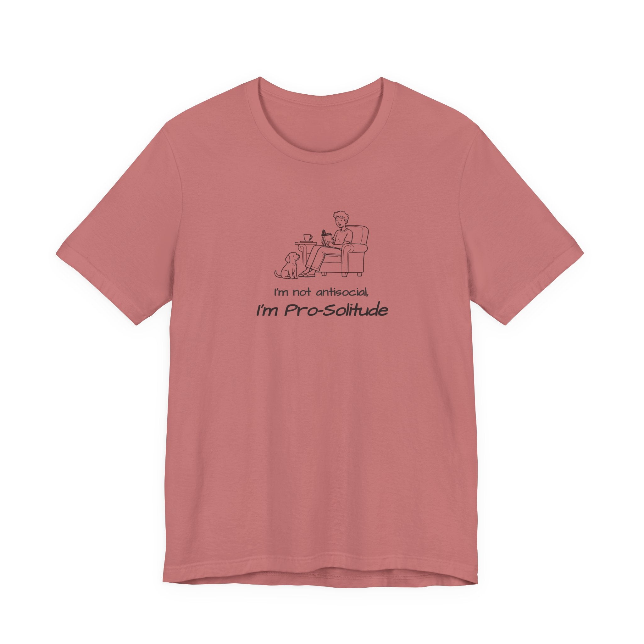 T Shirt — "I'm not antisocial, I'm Pro‑Solitude" Homebody Introvert Graphic Tee