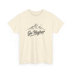 Go Higher Mountain Tee — Inspirational Outdoor Hiking  Climbing Graphic T-Shirt