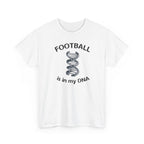 Football Soccer Is In My DNA Graphic T-Shirt